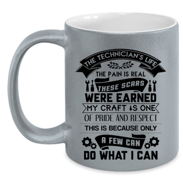 Funny Gift For Technician Coffee Mug, The Technician's Life Accent Mug