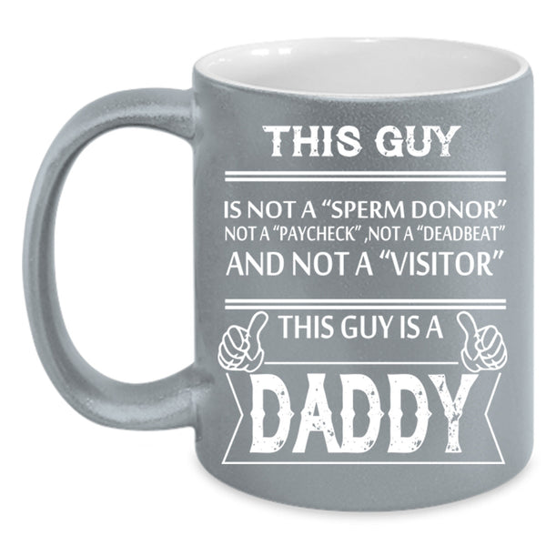 This Guy Is A Daddy Mug, My Dad Cup, Gift For Father's Day Cup