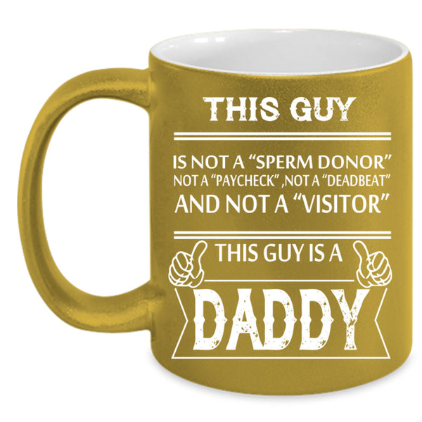 This Guy Is A Daddy Mug, My Dad Cup, Gift For Father's Day Cup
