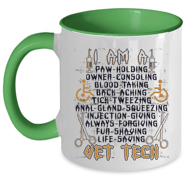Cool Gift For Vet Tech Coffee Mug, I Am A Vet Tech Accent Mug