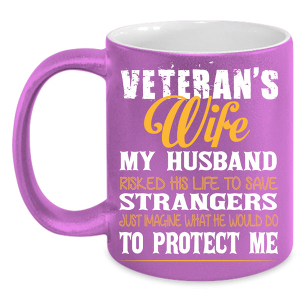 Veteran's Wife Cup, My Husband Mug, Gift For Husband Cup