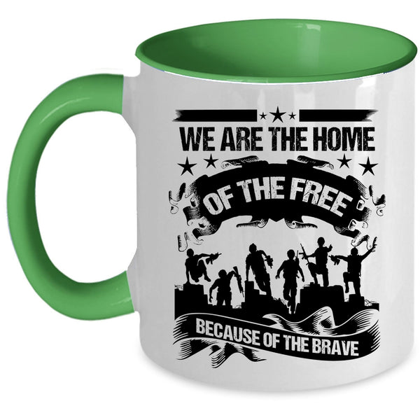 Awesome Veterans Coffee Mug, We Are The Home Of The Free Accent Mug