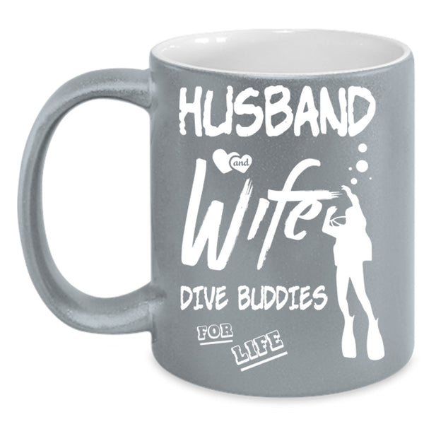 Husband And Wife Dive Buddies For Life Cup, Husband Cup, Wife Mug