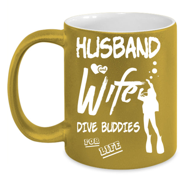 Husband And Wife Dive Buddies For Life Cup, Husband Cup, Wife Mug