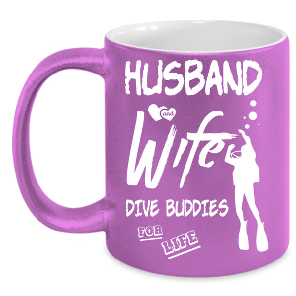 Husband And Wife Dive Buddies For Life Cup, Husband Cup, Wife Mug