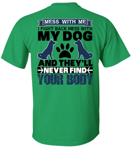 I Fight Back Mess With My Dog T Shirt, I Love My Dog T Shirt
