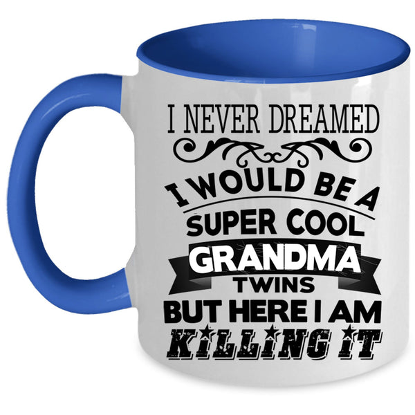 Grandma Twins Coffee Mug, I Would Be A Cool Grandma Twins Accent Mug