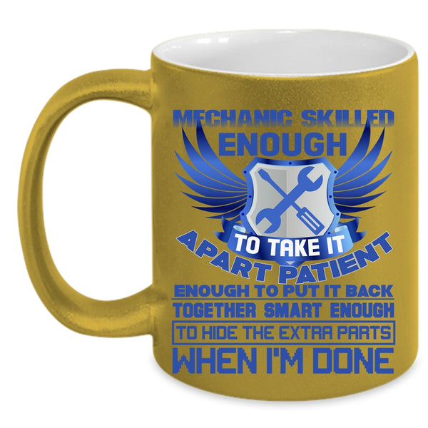 Skilled Enough To Take It Apert Coffee Mug, Mechanic Accent Mug