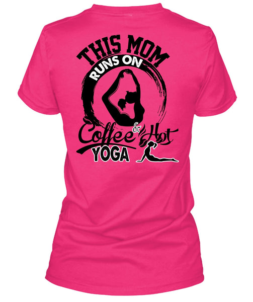 This Mom Runs On Coffee Hot Yoga T Shirt, I Love Nanny T Shirt