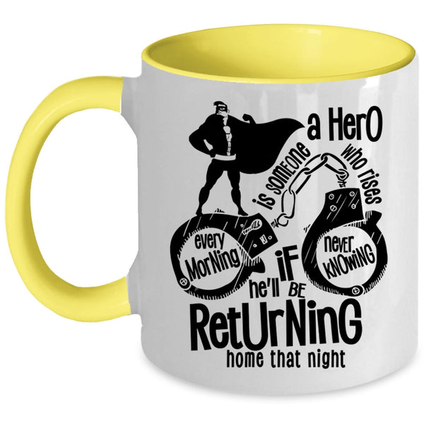 Cute Policeman Coffee Mug, He'll Be Returning Home That Night Accent Mug