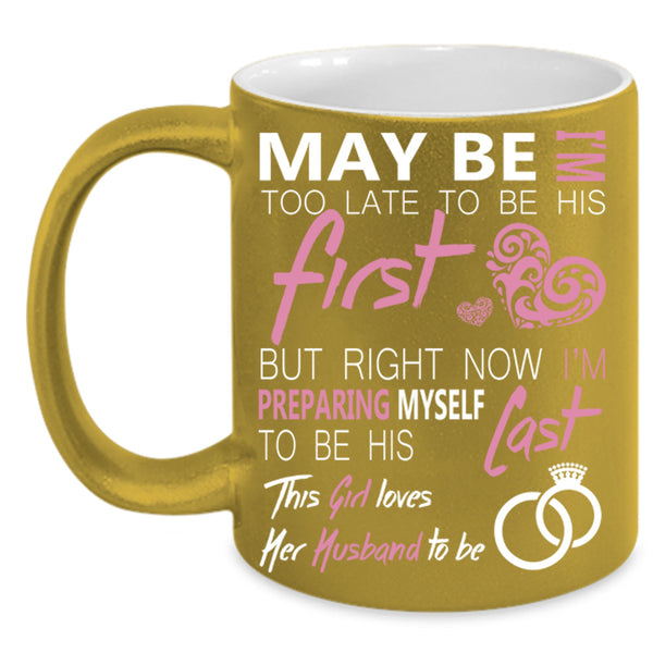 This Girl Loves Her Husband To Be Cup, Cool Husband Mug