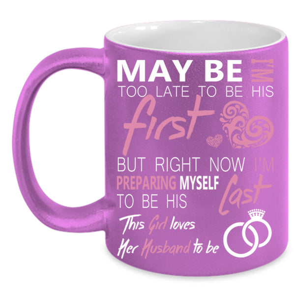 This Girl Loves Her Husband To Be Cup, Cool Husband Mug