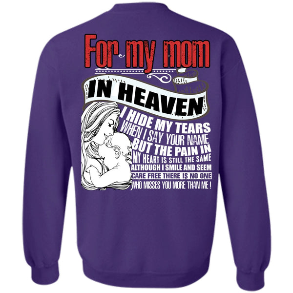 I Hide My Tears T Shirt, I Love Mom Sweatshirt