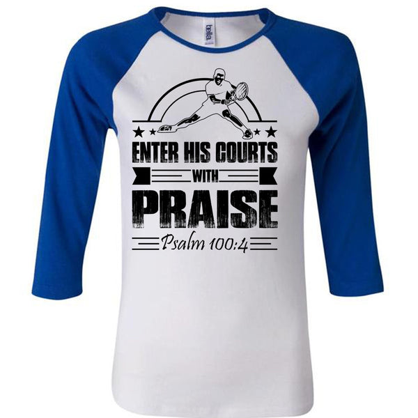 Enter His Courts With Praise T Shirt, I Love Tennis T Shirt, Awesome T-Shirts