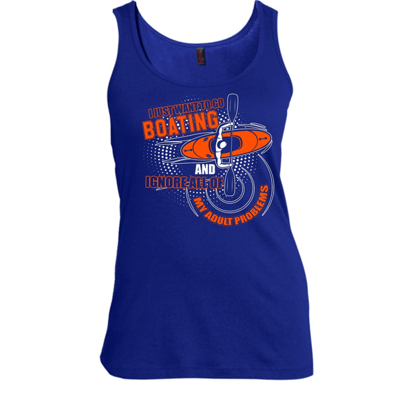 I Just Want To Go Boating T Shirt, Ignore All Of My Adult Problem Tank Top
