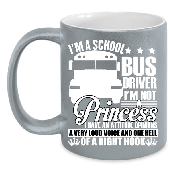 I'm A School Bus Driver Coffee Mug, Funny Gift For Driver Coffee Cup