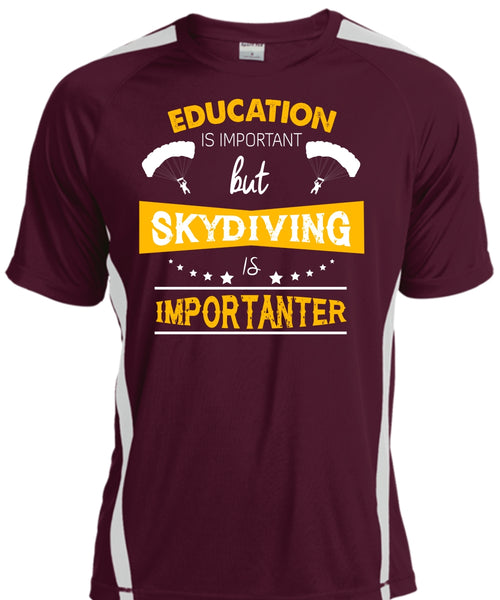 Education Is Important But Skydiving Is Importanter T Shirt, Sport T Shirt