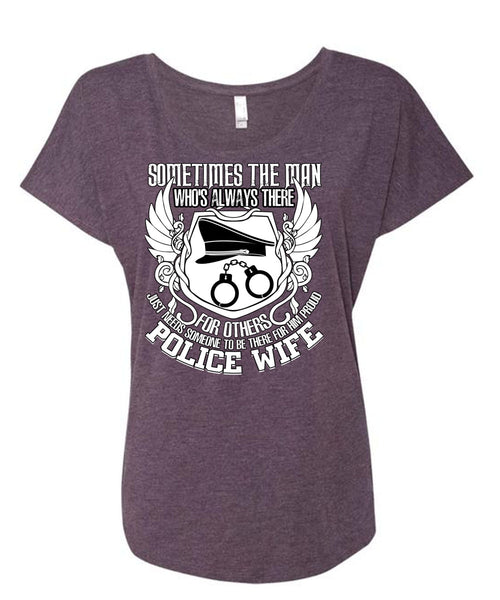 Proud Police Wife T Shirt, Being A Police T Shirt, Cool Shirt (Ladies' Triblend Dolman Sleeve)