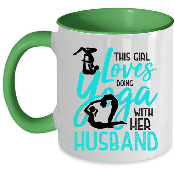 Cute Coffee Mug, This Girl Loves Doing Yoga With Her Husband Accent Mug
