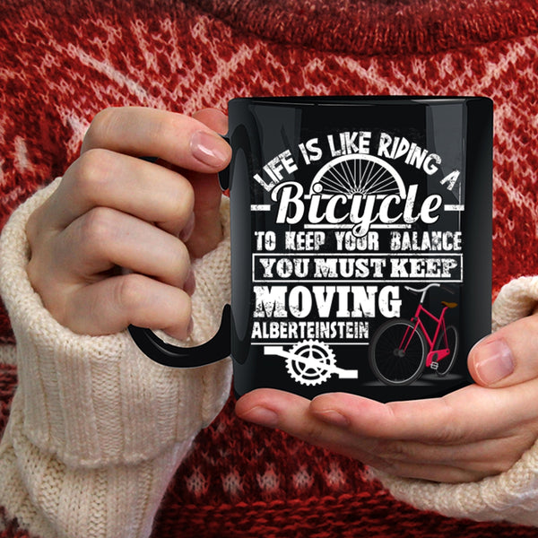 Life Is Like Riding A Bicycle Coffee Mug, I Love Riding Coffee Cup