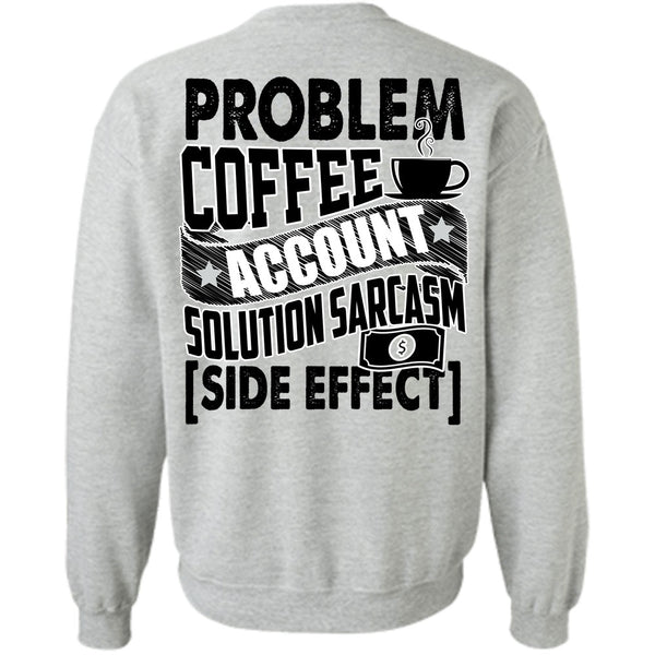 I Love Accountant T Shirt, Problem Coffee Accountant Sweatshirt