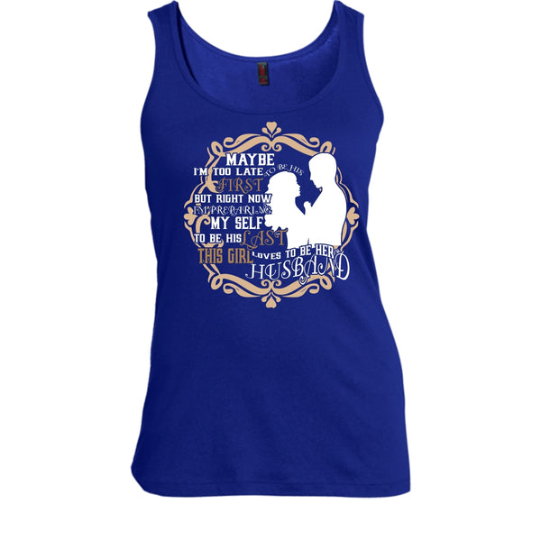 To Be His Last T Shirt, This Girl Loves To Be Her Husband Tank Top