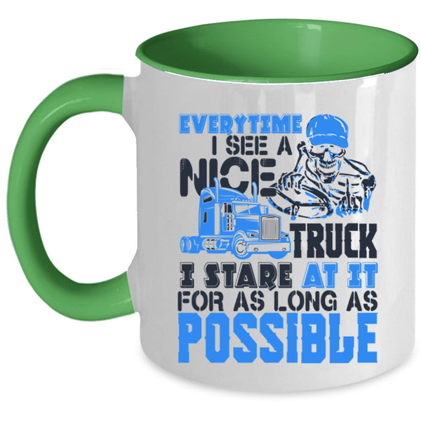 I Stare At It For As Long As Possible Coffee Mug, Everytime I See A Nice Truck Accent Mug