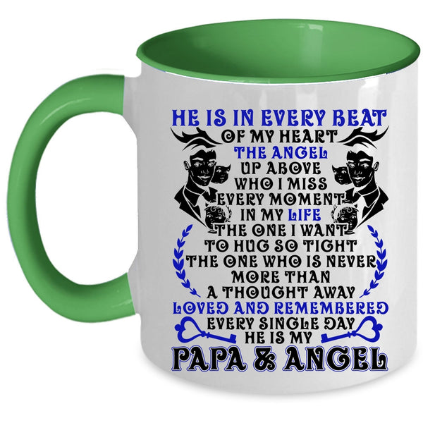 He Is My Papa And Angel Coffee Mug, He Is In Every Beat Of My Heart Accent Mug