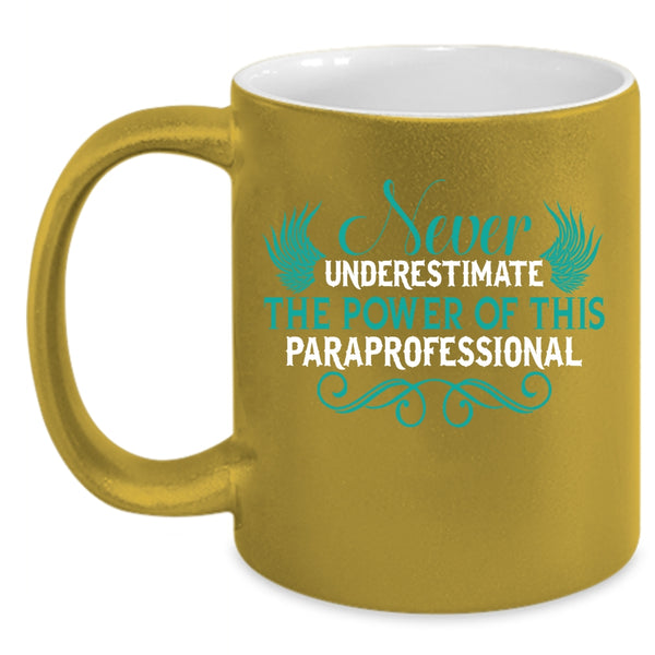 The Power Of This Paraprofessional Coffee Mug, Cool Job Title Coffee Cup