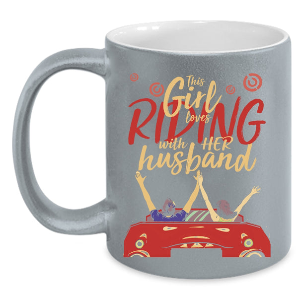 This Girl Loves Riding With Her Husband Coffee Mug, Pretty Girls Coffee Cup