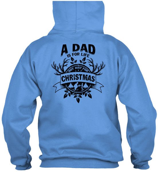 A Dad Is For Life Not Just For Christmas T Shirt, I Love Papa T Shirt