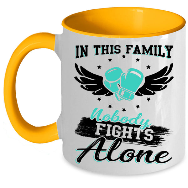 Cool Family Coffee Mug, In This Family Nobody Fights Alone Accent Mug