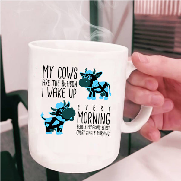 Cow Lovers Coffee Mug, My Cows Are The Reason I Wake Up Cup