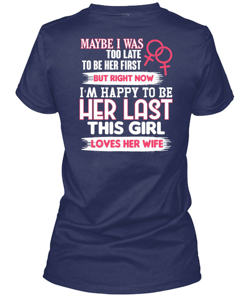 This Girl Loves Her Wife T Shirt, I'm Happy T Shirt
