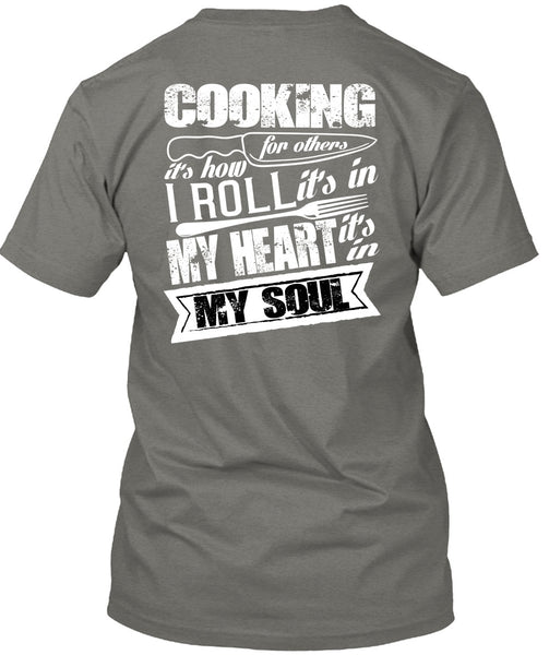 Cooking For Others T Shirt, It's In My Soul T Shirt