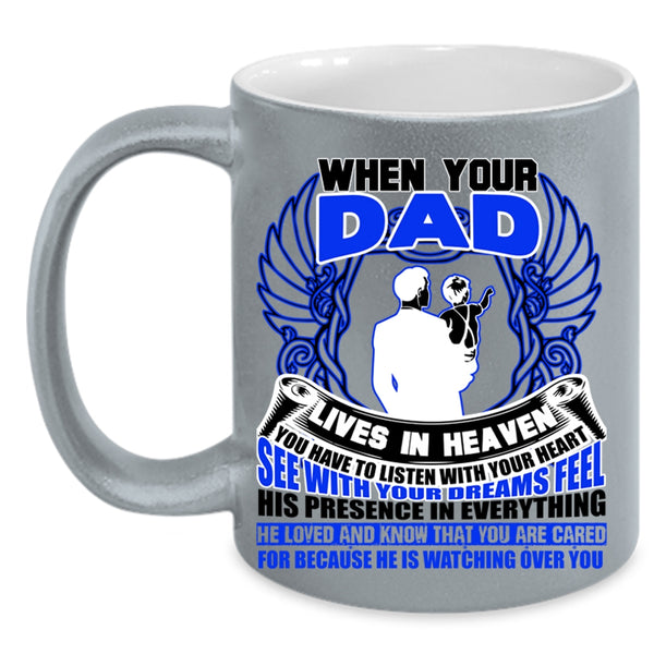 Awesome Dad Coffee Mug, When your Dad Lives In Heaven Accent Mug