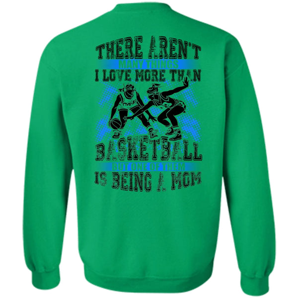My Favorite T Shirt, I Love More Than Basketball Sweatshirt