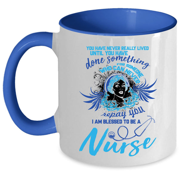 Best Gift For Nurses Coffee Mug, I Am Blessed To Be A Nurse Accent Mug