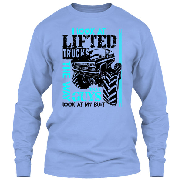 I Look At Lifted Trucks T Shirt, I'm A Trucker T Shirt