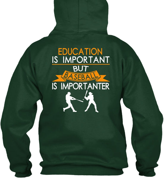 Education Is Important But Baseball Is Importanter T Shirt, I Love Baseball T Shirt