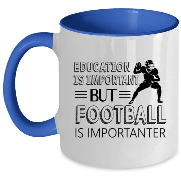 Education Is Important But Football Is Importanter Cup