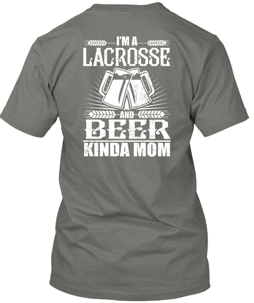 Beer Kinda Mom T Shirt, I'm A Lacrosse T Shirt