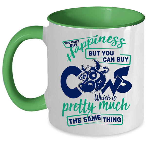 You Can Buy Cows Coffee Mug, You Can't Buy Happiness Accent Mug