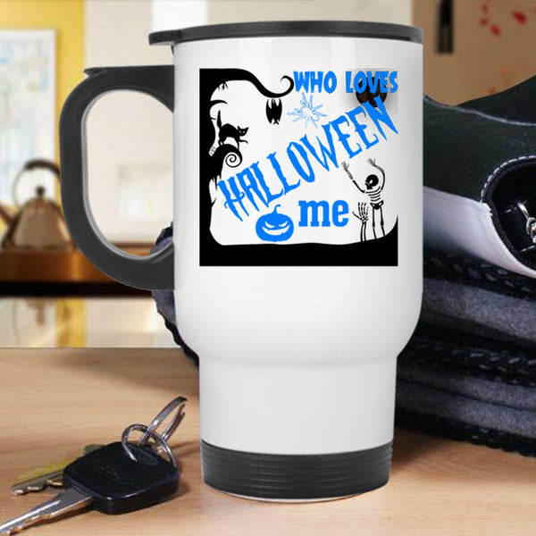 I Love Halloween Travel Mug, Who Loves Halloween Me Mug