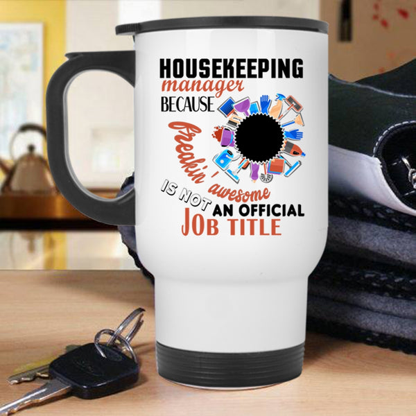 Best Gift For Manager Travel Mug, Housekeeping Manager Mug