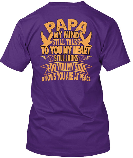Papa My Mind Still Talks T Shirt, To You My Heart T Shirt
