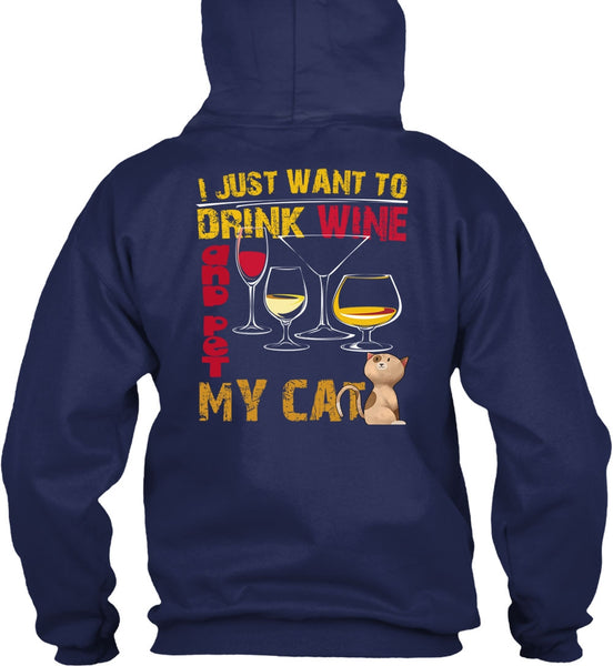 I Just Want To Drink Wine T Shirt, Pet My Cat T Shirt