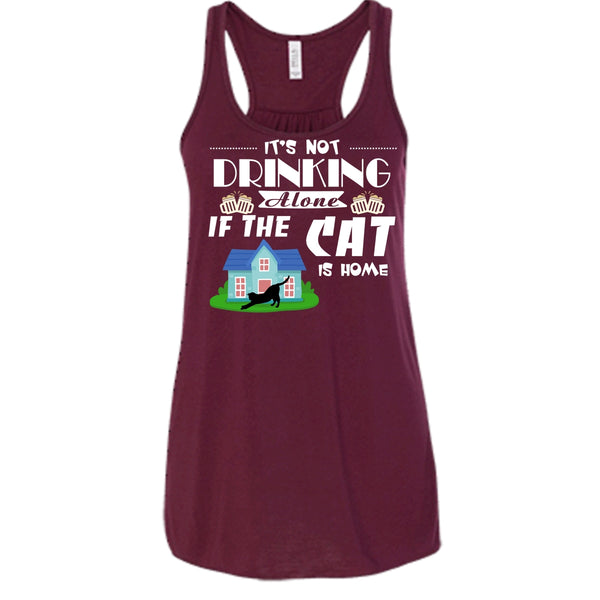 It's Not Drinking Alone If The Cat Is Home Shirt, Cool Cat Shirt