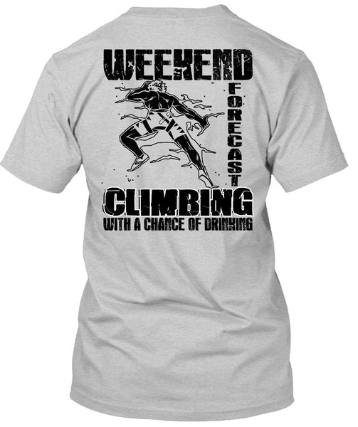 Weekend Forecast Climbing T Shirt, I Love Hiking T Shirt