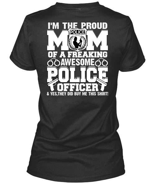 I'm The Proud Police Mom T Shirt, I Love Police T Shirt